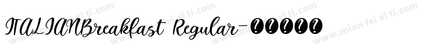 ITALIANBreakfast Regular字体转换